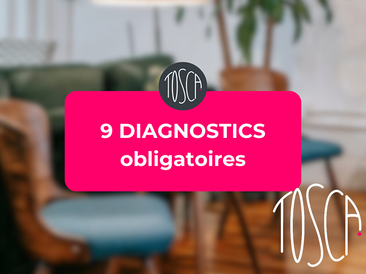 9 DIAGNOSTICS obligatoires