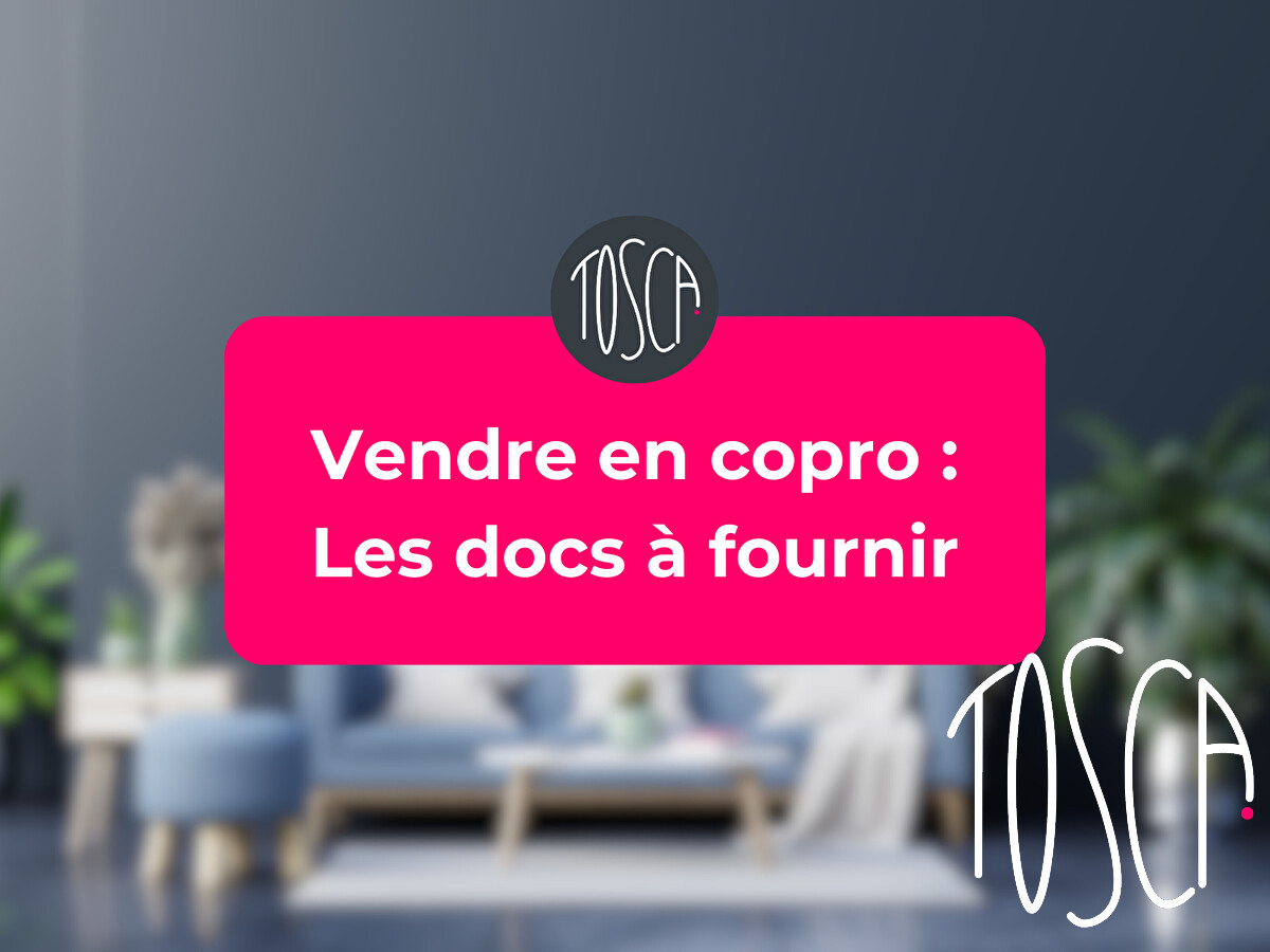 Vendre en copro : Les docs à fournir
