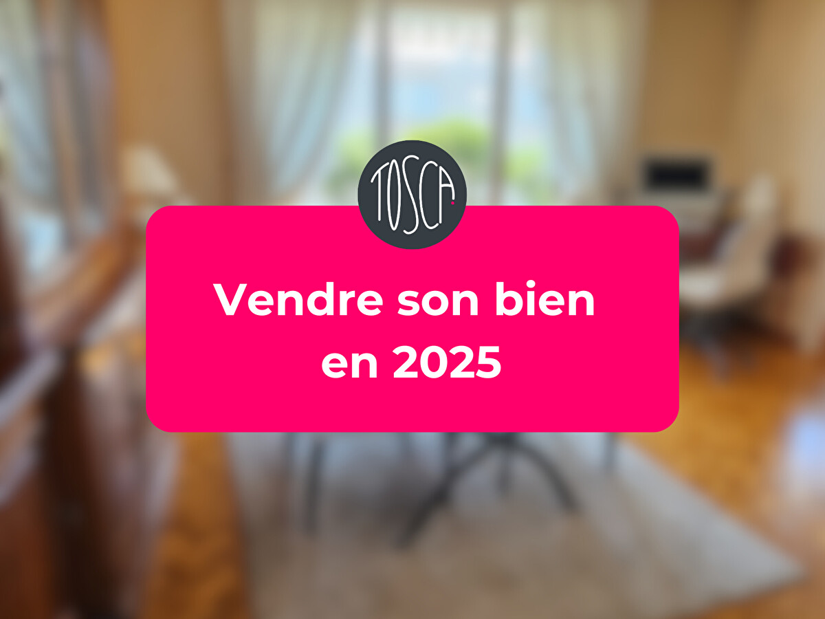 Vendre son bien en 2025