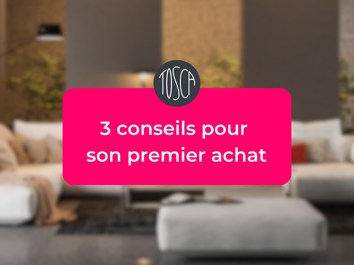 3 conseils pour son premier achat