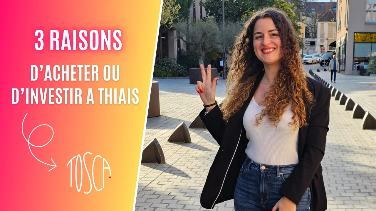 3 RAISONS D'ACHETER OU D'INVESTIR A THIAIS