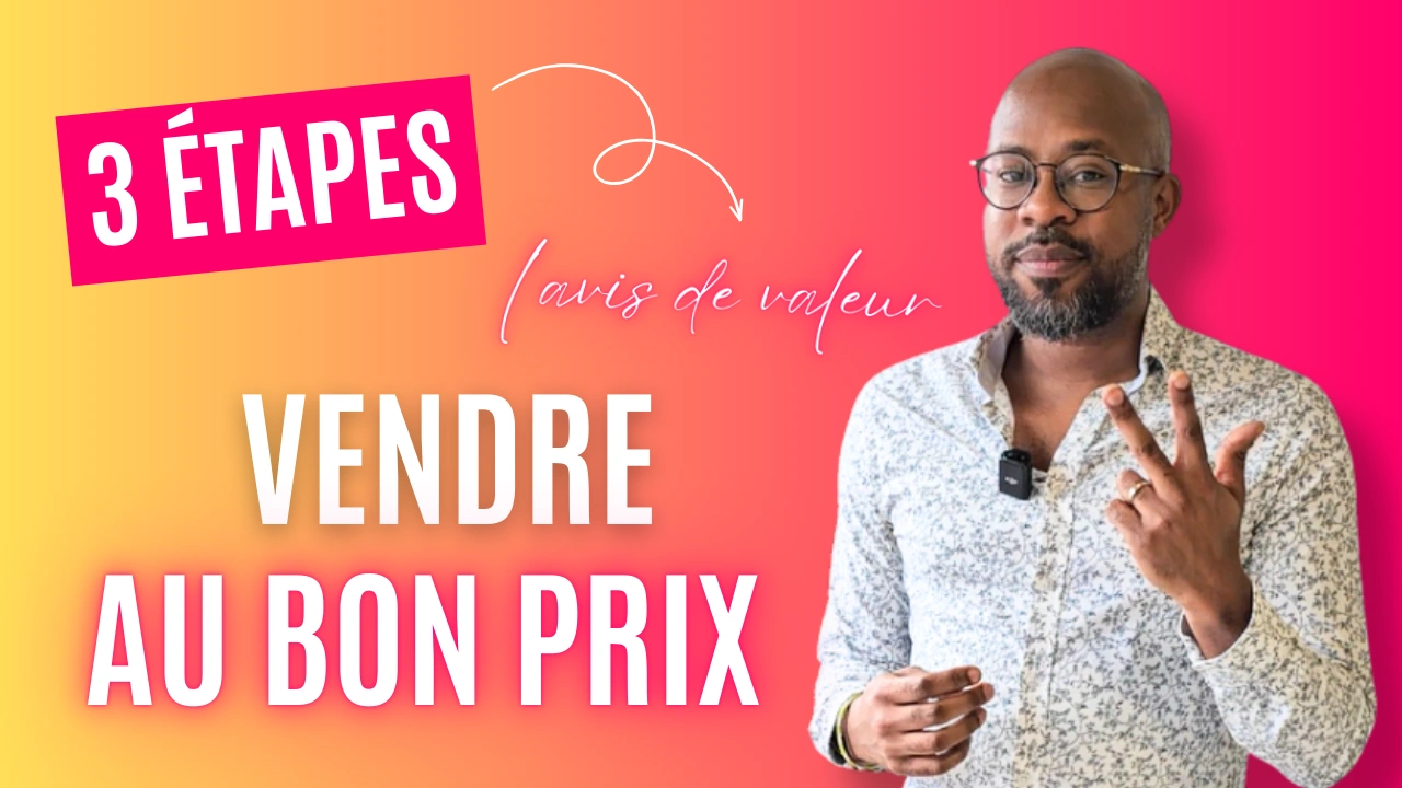 3 Étapes / Vendre au Bon Prix