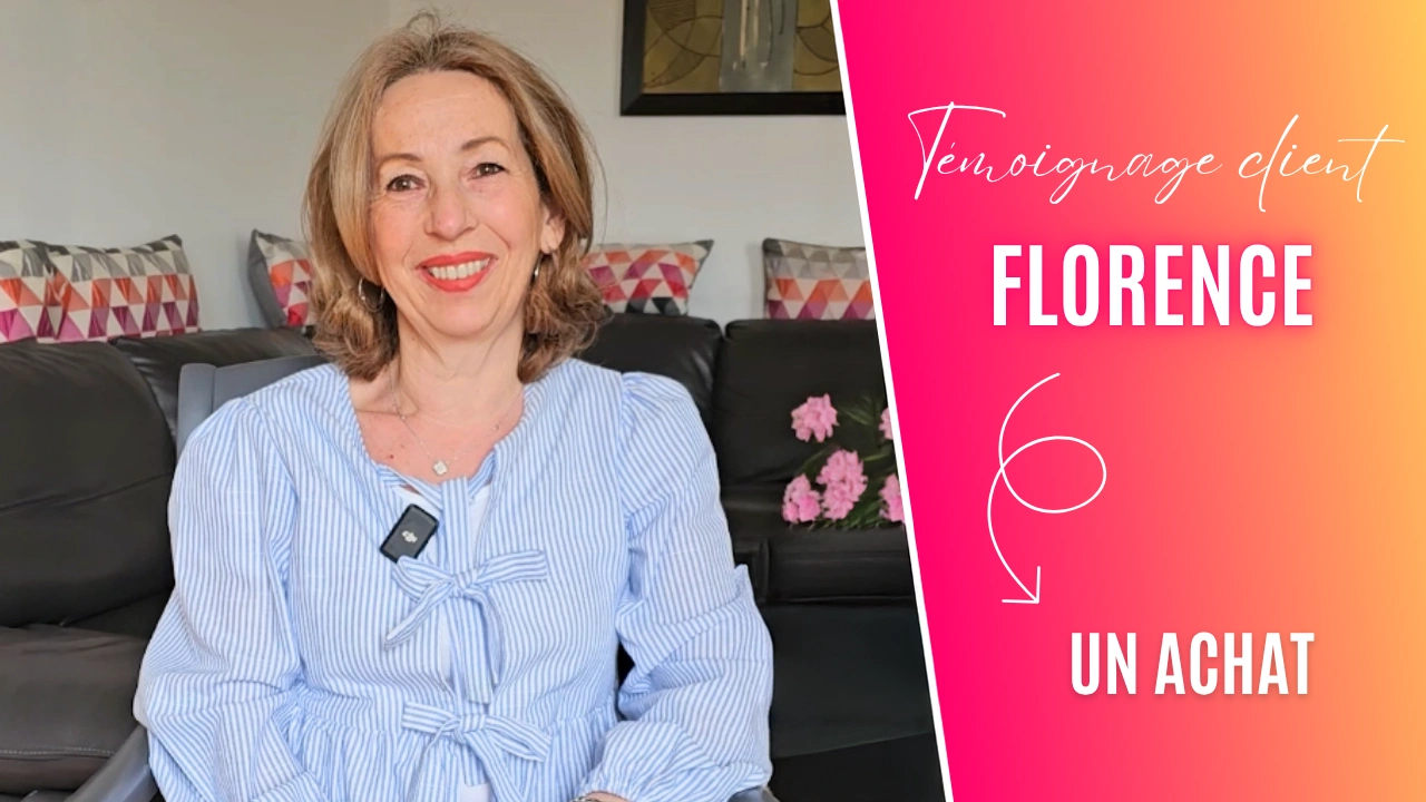 Temoignage client Florence