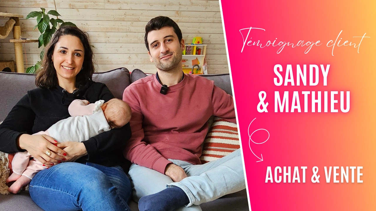 Temoignage client Sandy & Mathieu